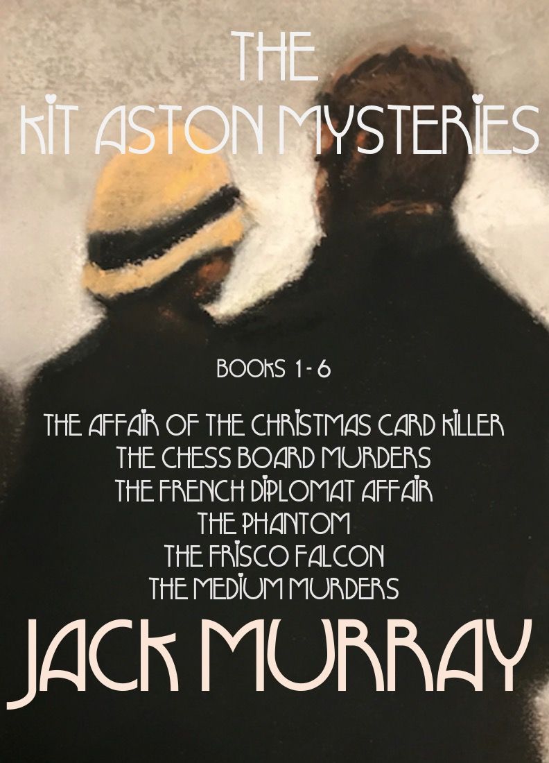 The Kit Aston Mysteries All Six Books 1920s Historical Murder Mysteries Jack Murray Murray