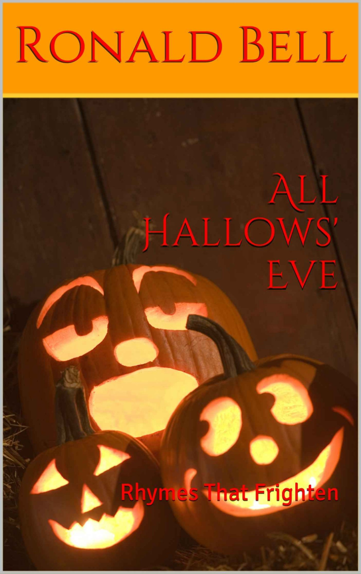 All Hallows Eve Rhymes That Frighten Ronald Allen Bell Bell