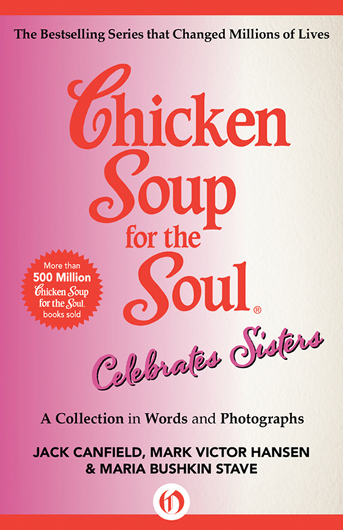 Chicken Soup For The Soul Celebrates Sisters Jack Canfield