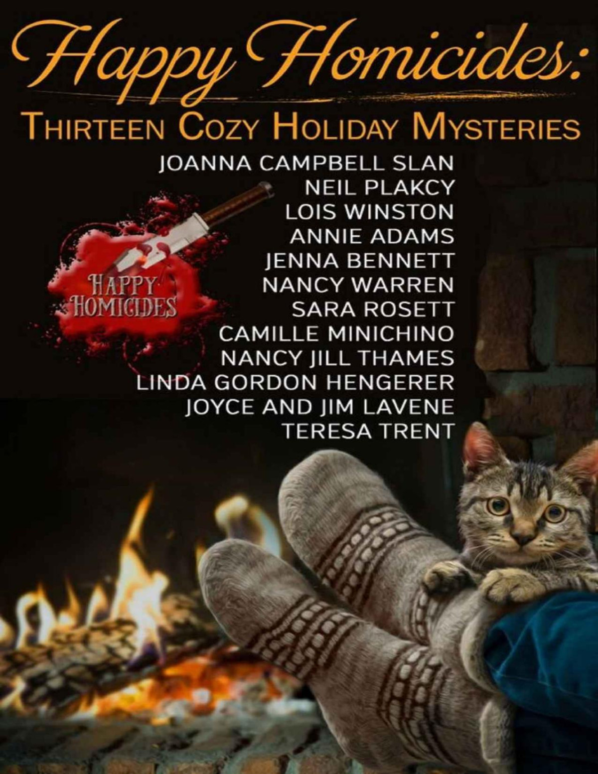 Happy Homicides Thirteen Cozy Holiday Mysteries Slan Joanna Campbell Neil Plakcy Lois Winston Annie Adams Jenna Bennett Nancy Jill Thames Sara Rosett Camille Minichino Nancy Warren Linda Gordon Hengerer