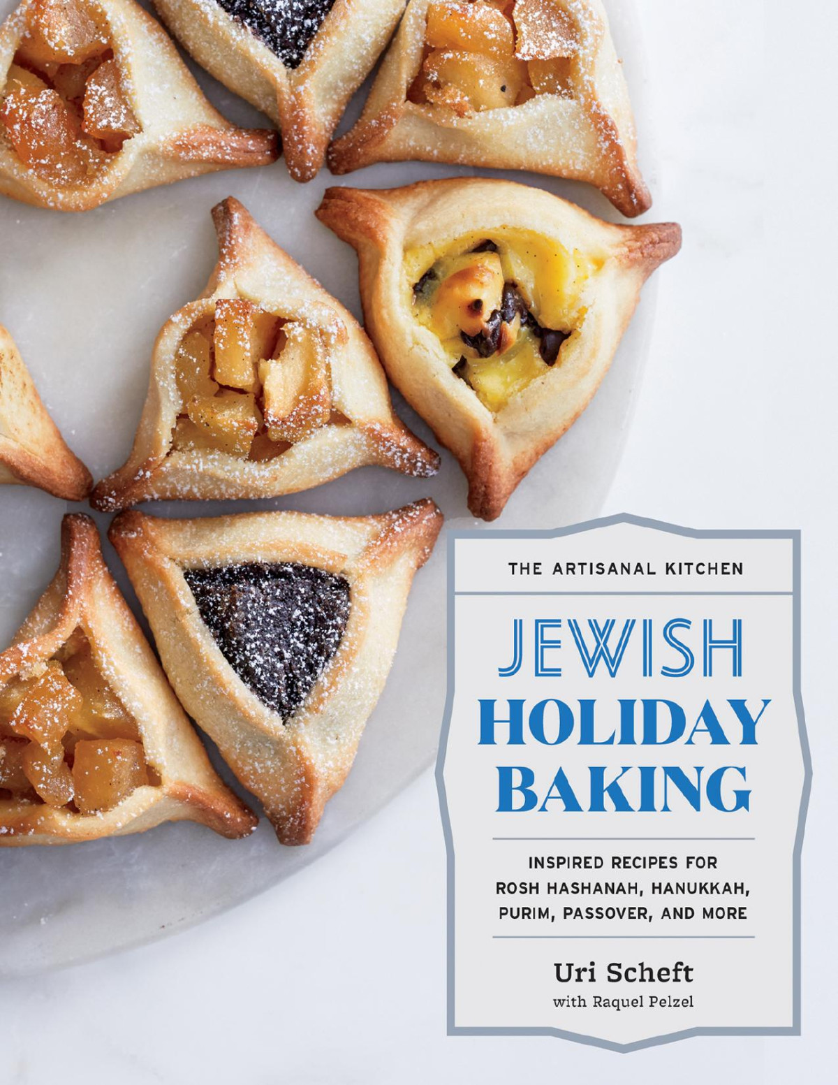 Jewish Holiday Baking Inspired Recipes For Rosh Hashanah Hanukkah Purim Passover And More Uri Scheft