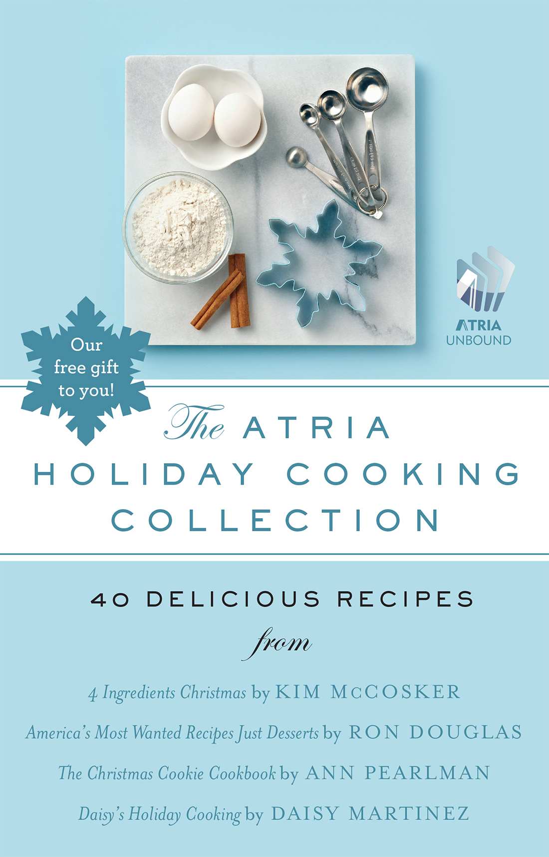The Atria Holiday Cooking Collection 40 Delicious Recipes Ron Douglas Daisy Martinez Kim Mccosker Ann Pearlman Douglas