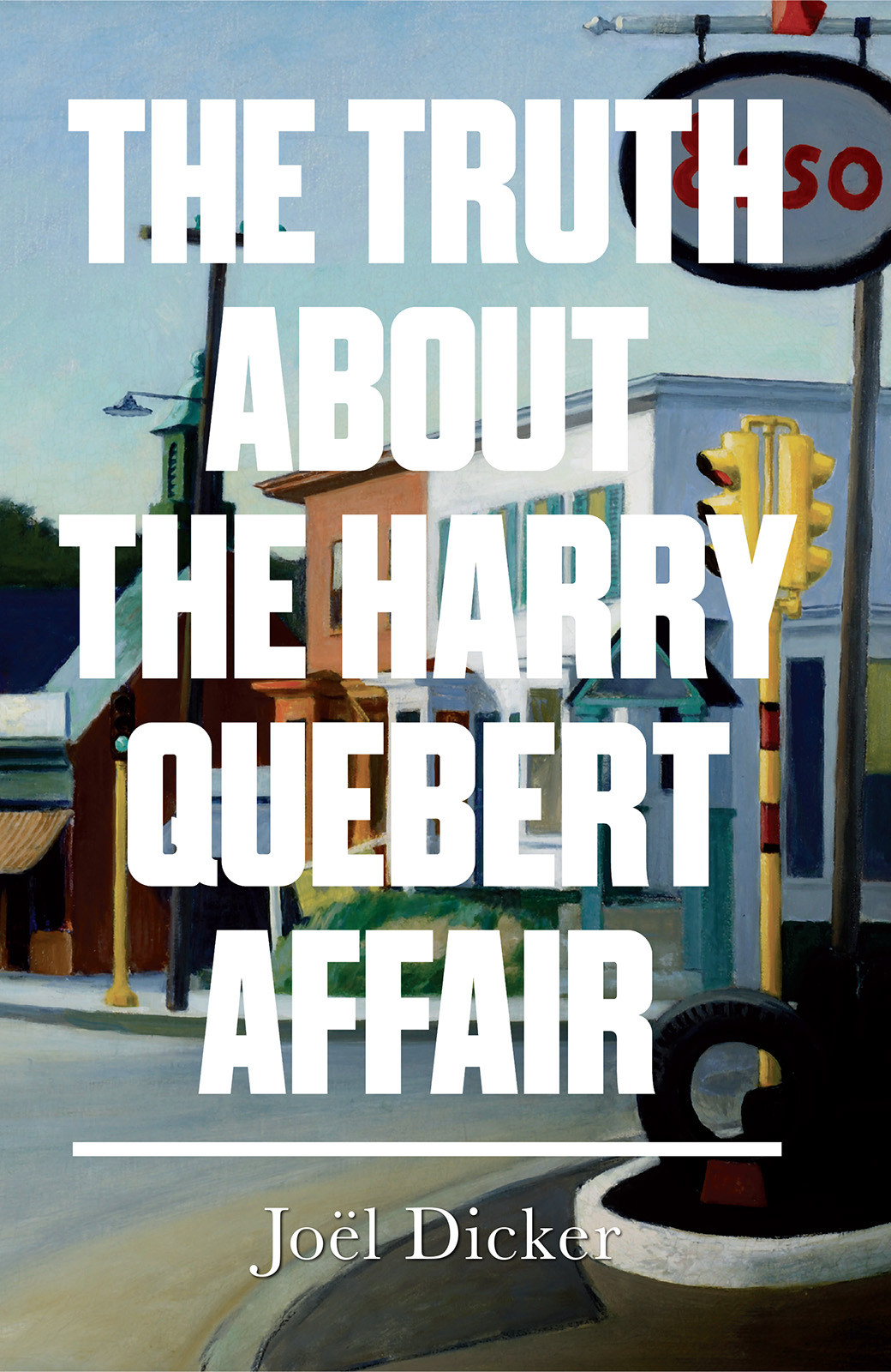 The Truth About The Harry Quebert Affair Jol Dicker Dicker