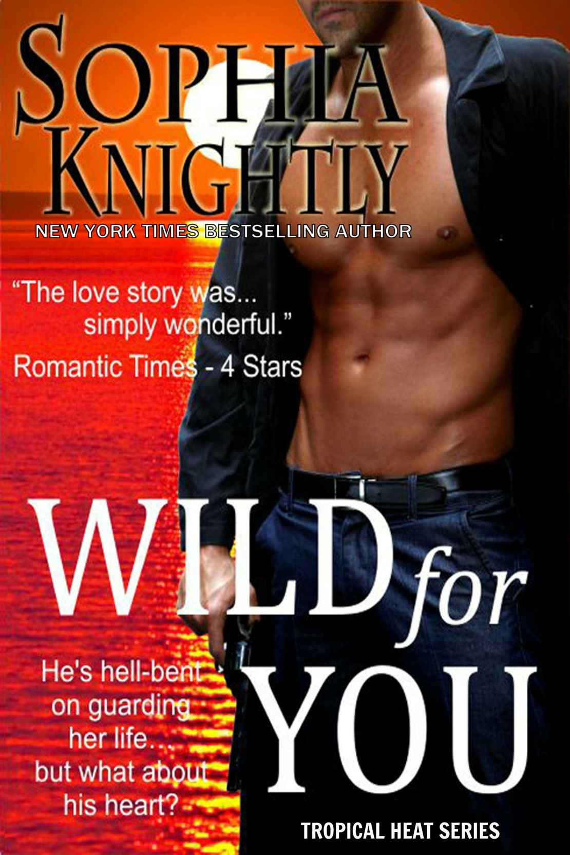 Wild For You Alpha Male Romance Tropical Heat Series Book 2 Sophia Knightly Knightly