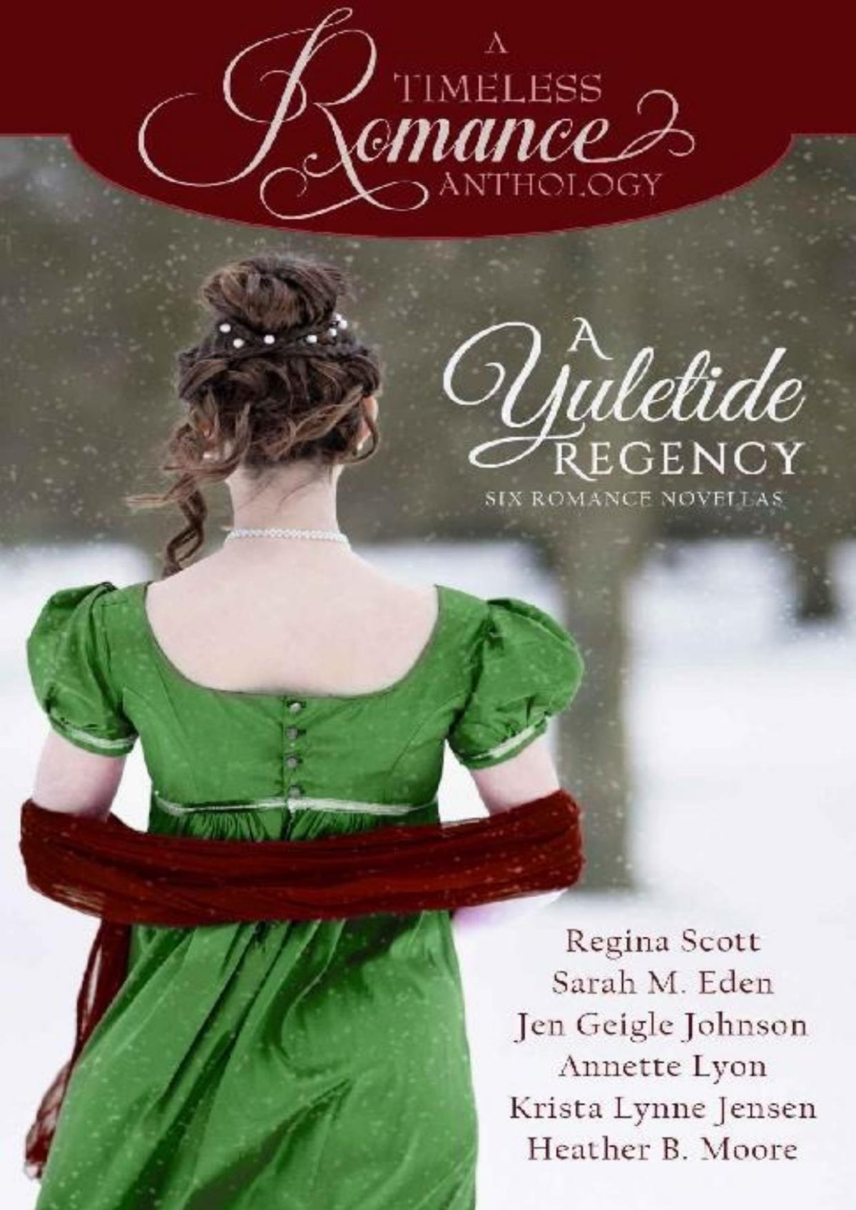 A Yuletide Regency A Timeless Romance Anthology Book 21 Regina Scott Sarah M Eden Jen Geigle Johnson Annette Lyon Krista Lynne Jensen Heather B Moore Scott