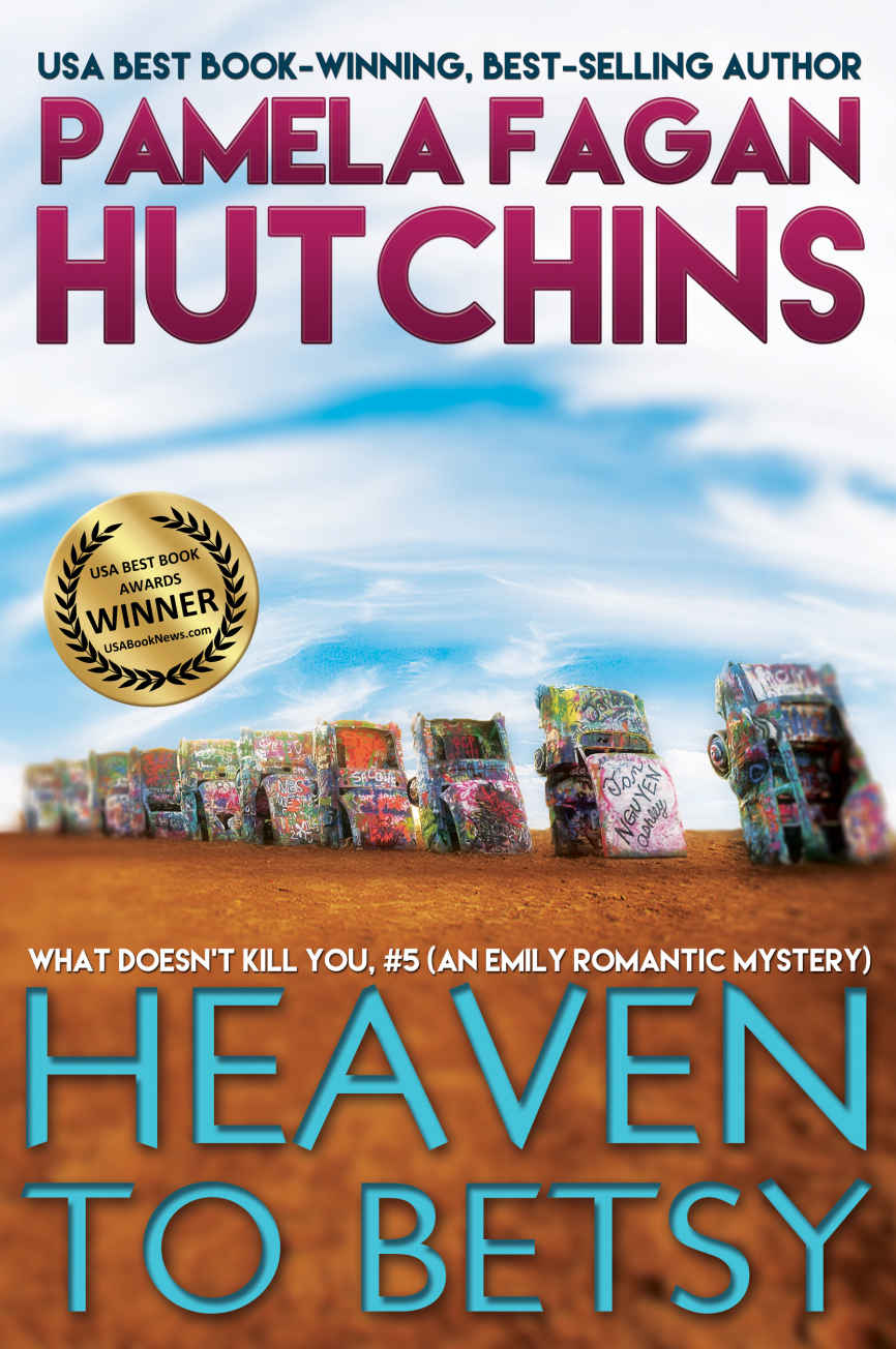 Heaven To Betsy What Doesnt Kill You 5 Pamela Fagan Hutchins