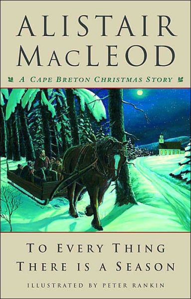 To Every Thing There Is A Season Alistair Macleod Macleod Alistair