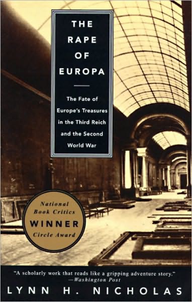 The Rape Of Europa The Fate Of Europes Treasures In The Third Reich And The Second World War Lynn H Nicholas Nicholas