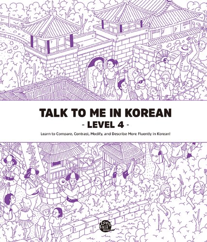 Talk To Me In Korean Level 4 Korean And English Edition Talktomeinkorean