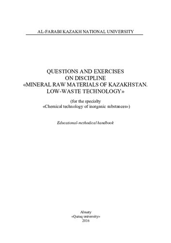 Questions And Exercises On Discipline Mineral Raw Materials Of Kazakhstan Lowwaste Technology For The Specialty Chemical Technology Of Inorganic Substances Educational Methodical Handbook