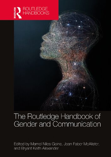 The Routledge Handbook Of Gender And Communication 1st Edition Marnel Niles Goins