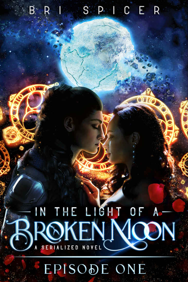 In The Light Of A Broken Moonepisode One Spicer Bri