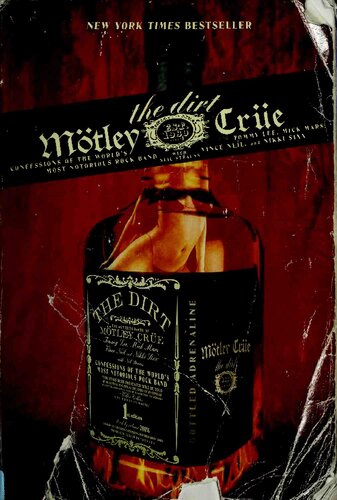 The Dirt Motley Crue Confessions Of The Worlds Most Notorious Rock Band Neil Strauss