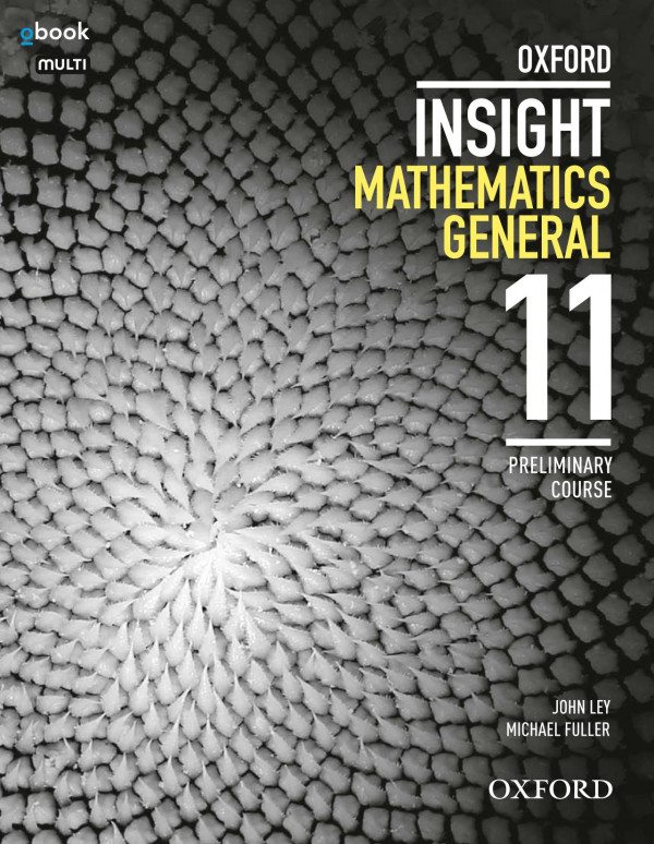 Oxford Insight Mathematics General 11 Preliminary Course John Ley