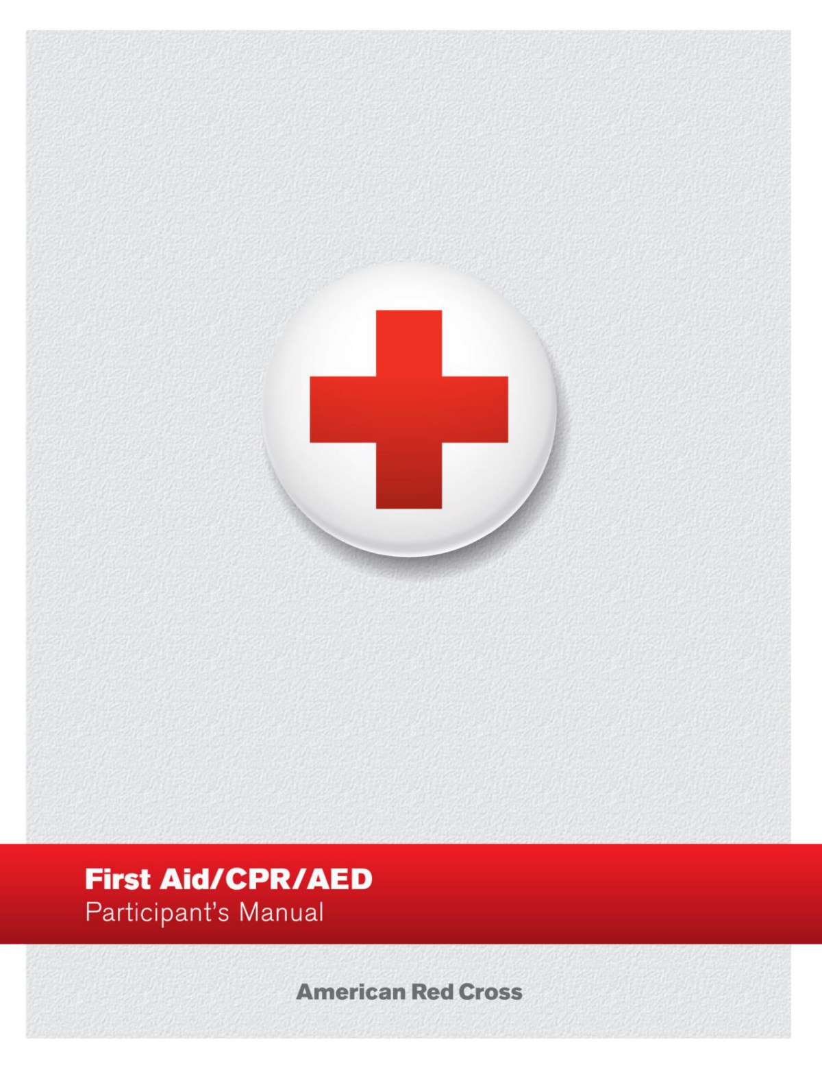 American Red Cross First Aid Participants Manual 4th Edition The American National Red Cross