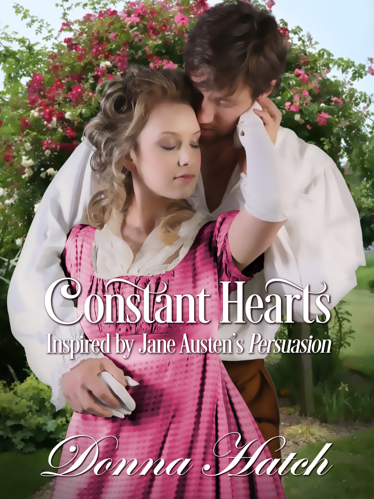 Constant Hearts Inspired By Jane Austens Persuasion Donna Hatch Hatch