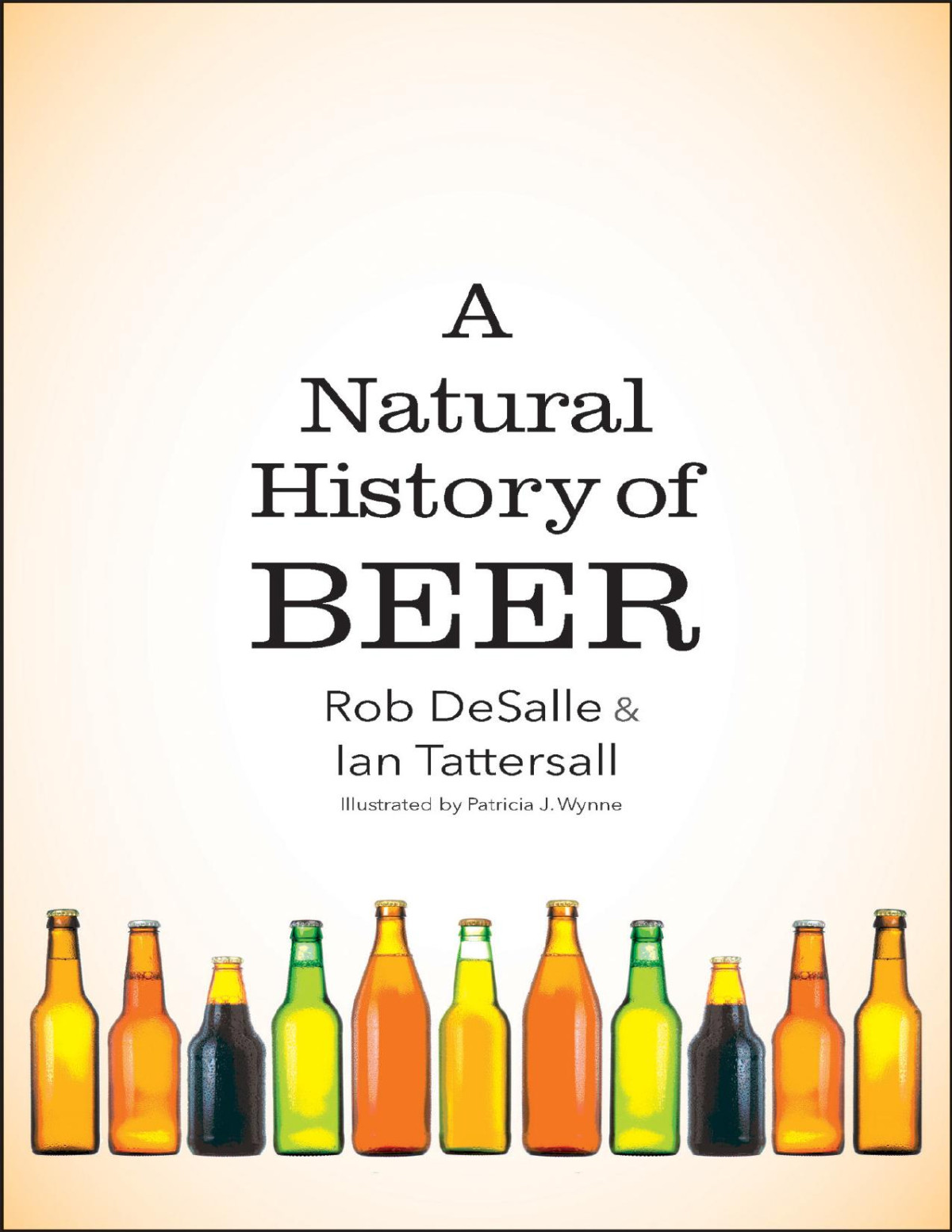 A Natural History Of Beer Rob Desalle