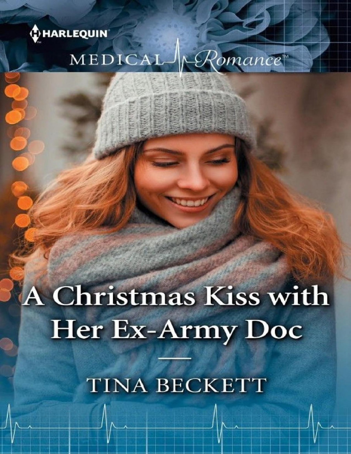 A Christmas Kiss With Her Exarmy Doc Tina Beckett Beckett Tina