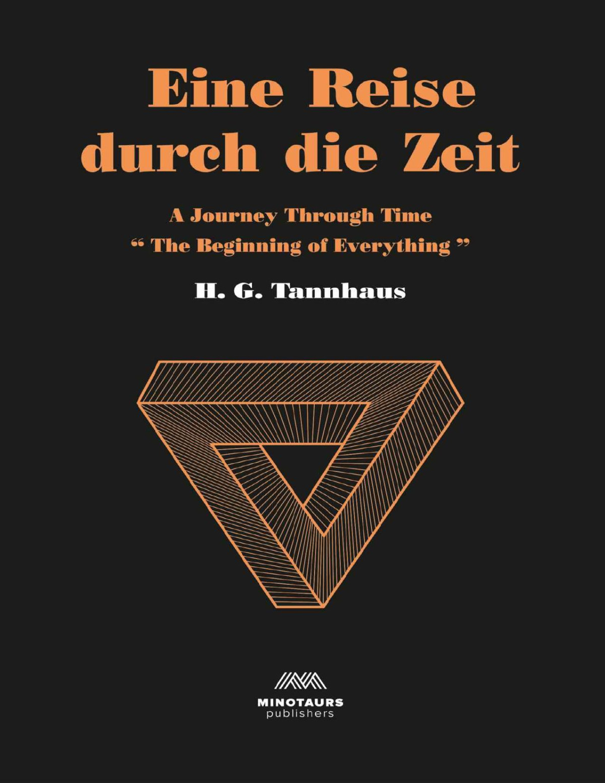 Eine Reise Durch Die Zeit A Journey Through Time Beginning Of Everything Amelia Wood H G Tannhaus Wood