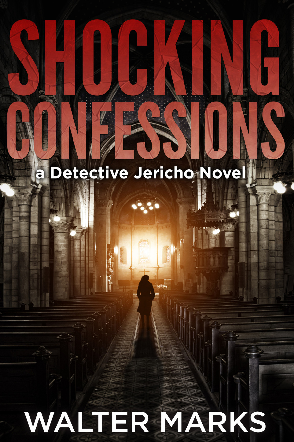 Shocking Confessions The Detective Jericho Series Book 7 Marks
