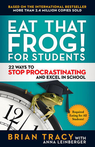 Eat That Frog For Students Brian Tracy Anna Leinberger