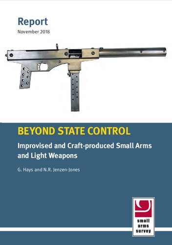 Beyond State Control Improvised And Craftproduced Small Arms And Light Weapons G Hays