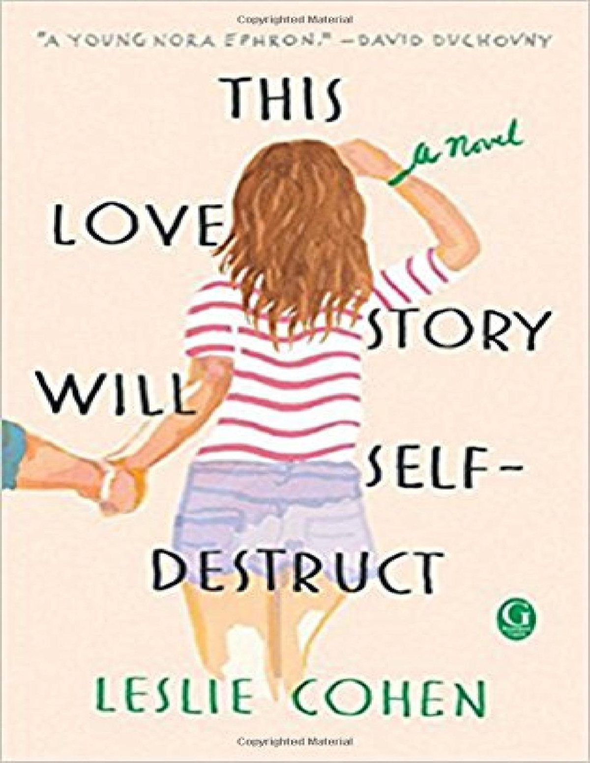 This Love Story Will Selfdestruct Leslie Cohen Cohen Leslie