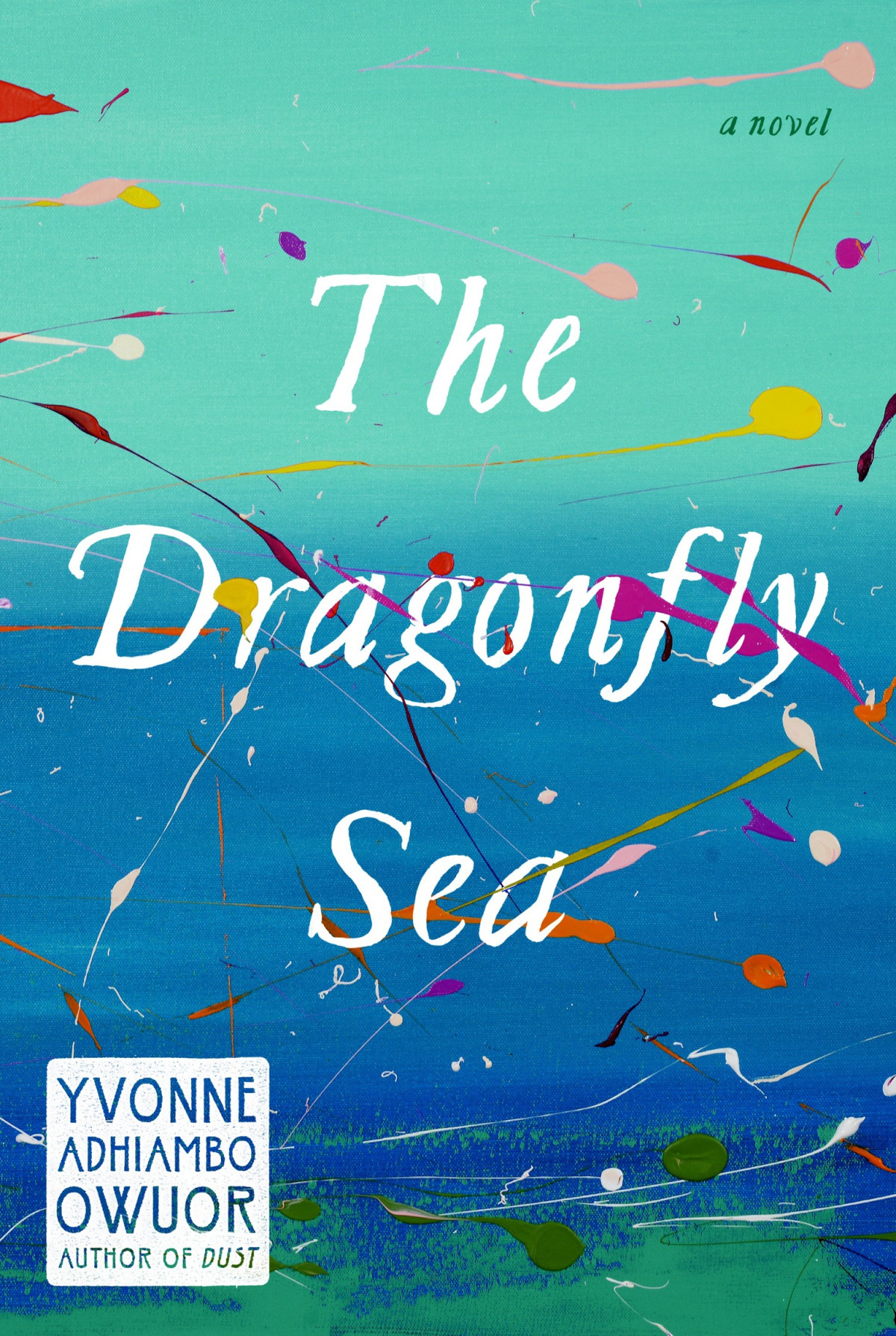 The Dragonfly Sea Yvonne Adhiambo Owuor Owuor Yvonne Adhiambo