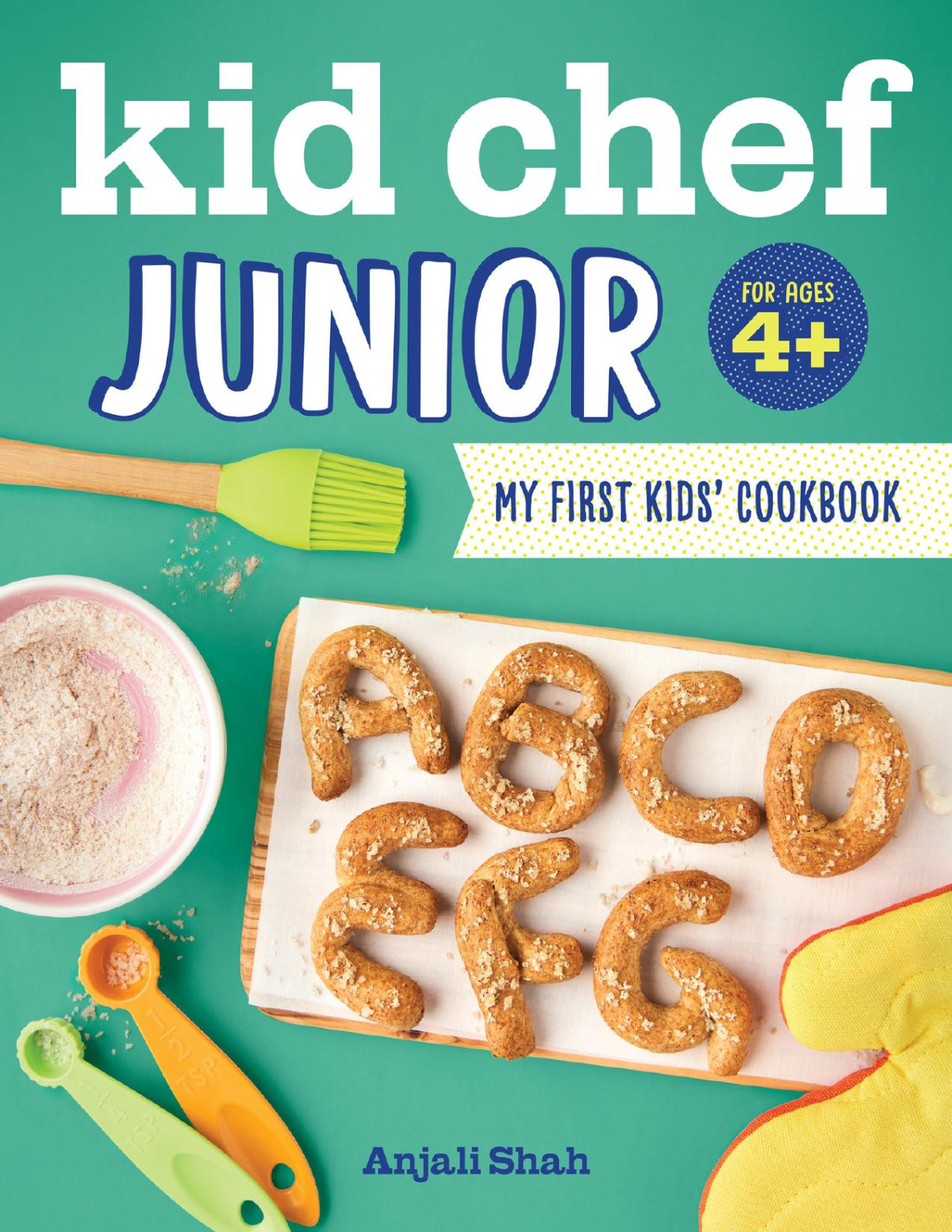 Kid Chef Junior My First Kids Cookbook Anjali Shah