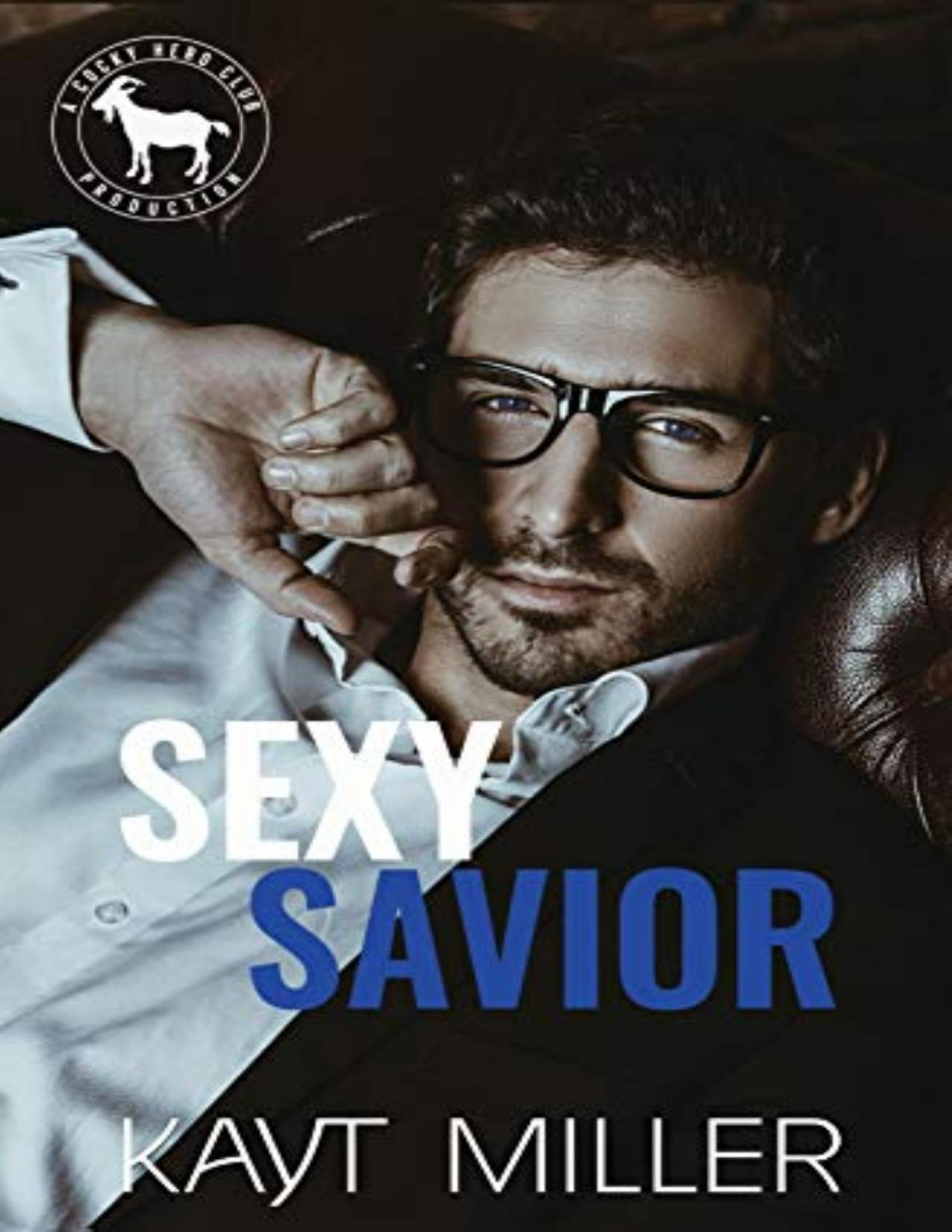 Sexy Savior A Hero Club Novel Kayt Miller Hero Club Miller