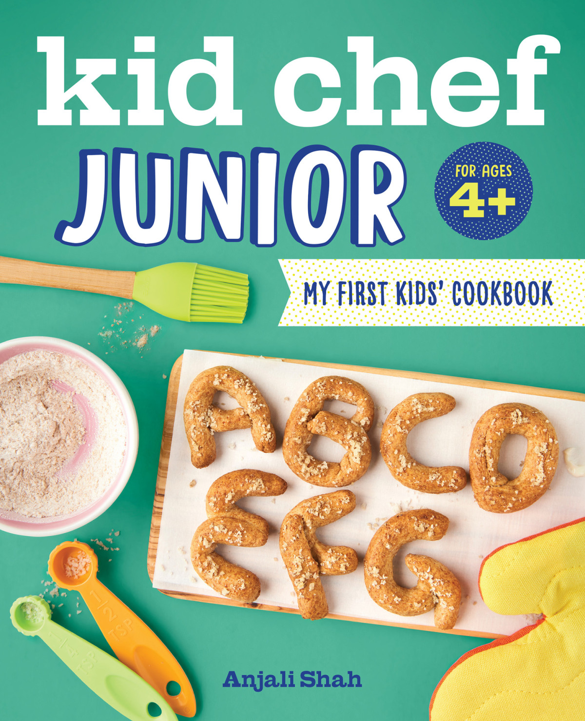 Kid Chef Junior My First Kids Cookbook Anjali Shah