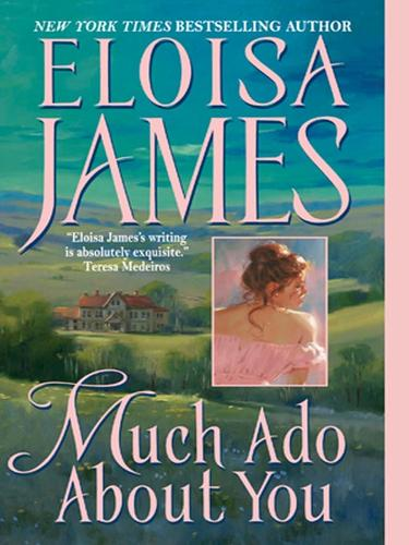 Much Ado About You Eloisa James James Eloisa