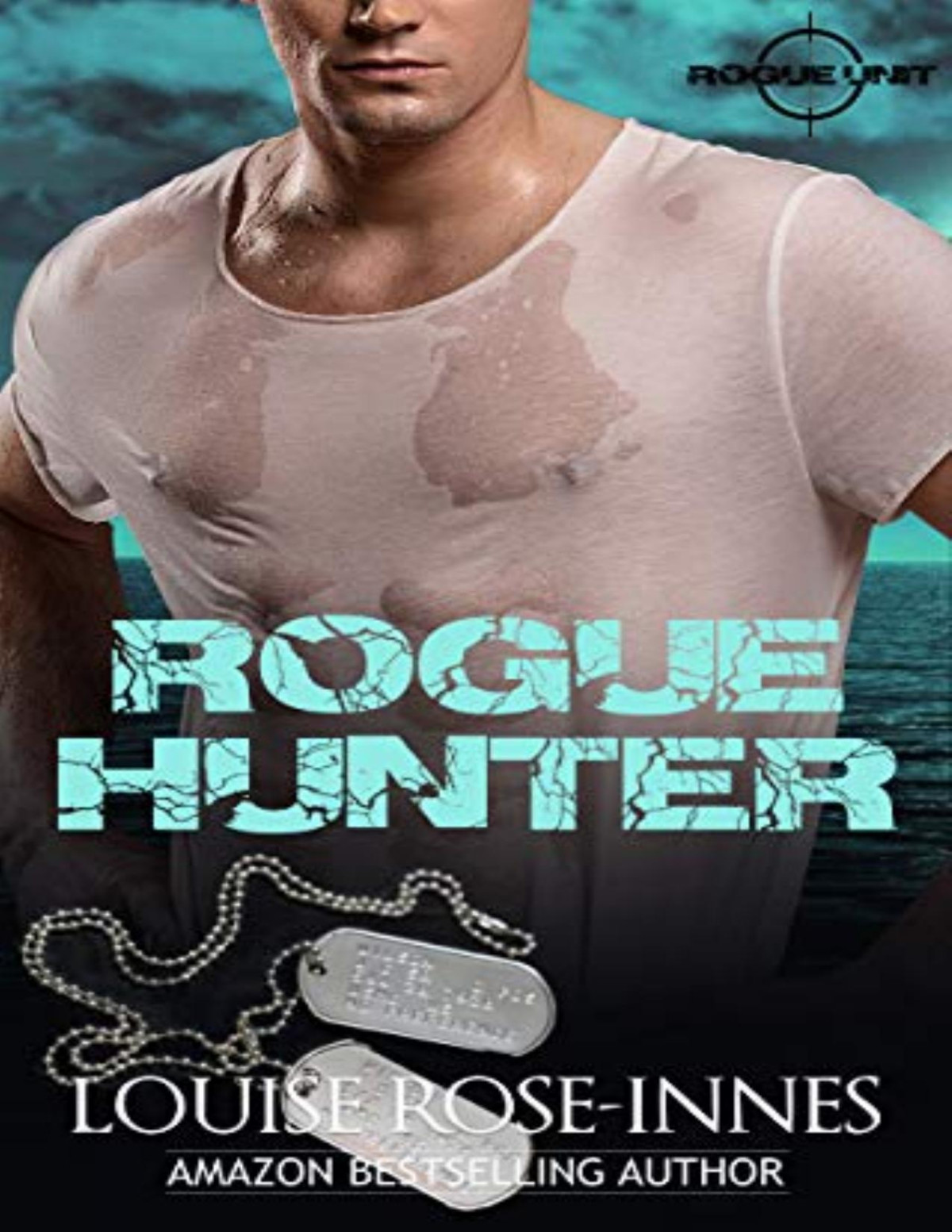 Rogue Hunter A British Special Ops Military Romance Louise Roseinnes Roseinnes