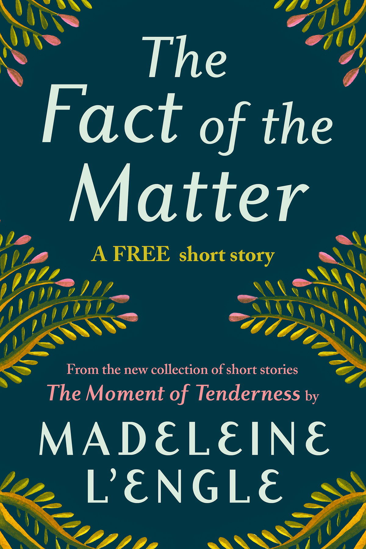 The Fact Of The Matter Free Short Story Madeleine Lengle