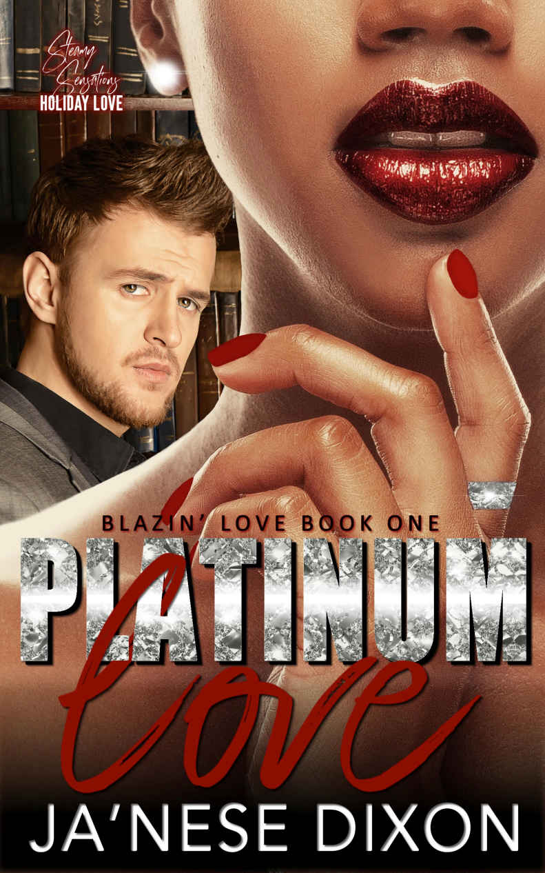 Platinum Love A Bwwm Romance Blazin Love Book 1 Janese Dixon Dixon