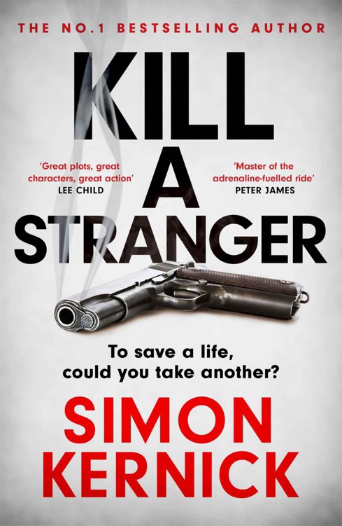 Kill A Stranger The Twisting New Thriller From The Number One Bestseller Simon Kernick Kernick