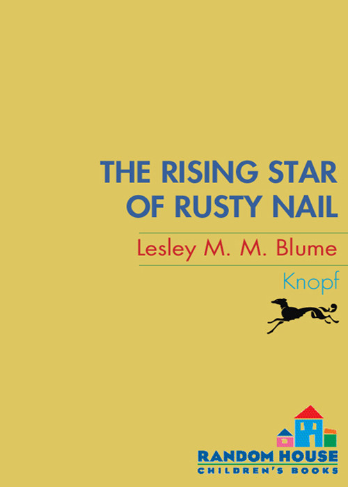 The Rising Star Of Rusty Nail Lesley M M Blume Blume Lesley M M