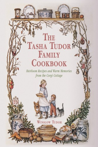 The Tasha Tudor Family Cookbook Winslow Tudor