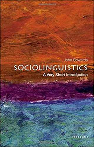 Sociolinguistics A Very Short Introduction John Edwards