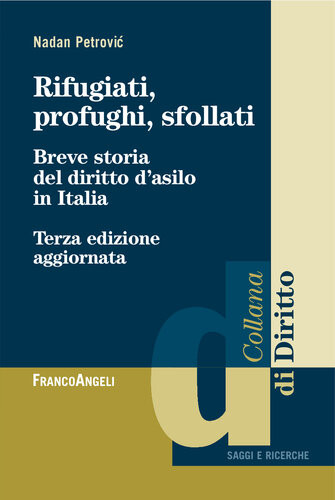 Rifugiati Profughi Sfollati Breve Storia Del Diritto Dasilo In Italia Nadan Petrovic