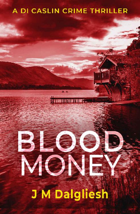 Blood Money The Dark Yorkshire Crime Thrillers Book 4 J M Dalgliesh