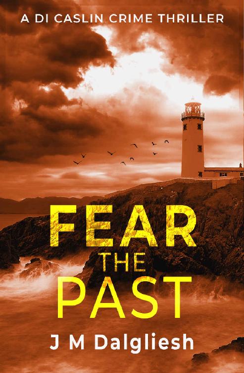 Fear The Past The Dark Yorkshire Crime Thrillers Book 5 J M Dalgliesh