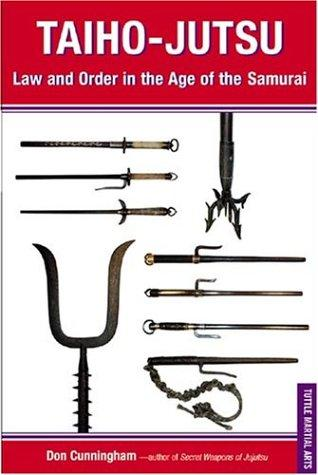 Taihojutsu Law And Order In The Age Of The Samurai Cunningham