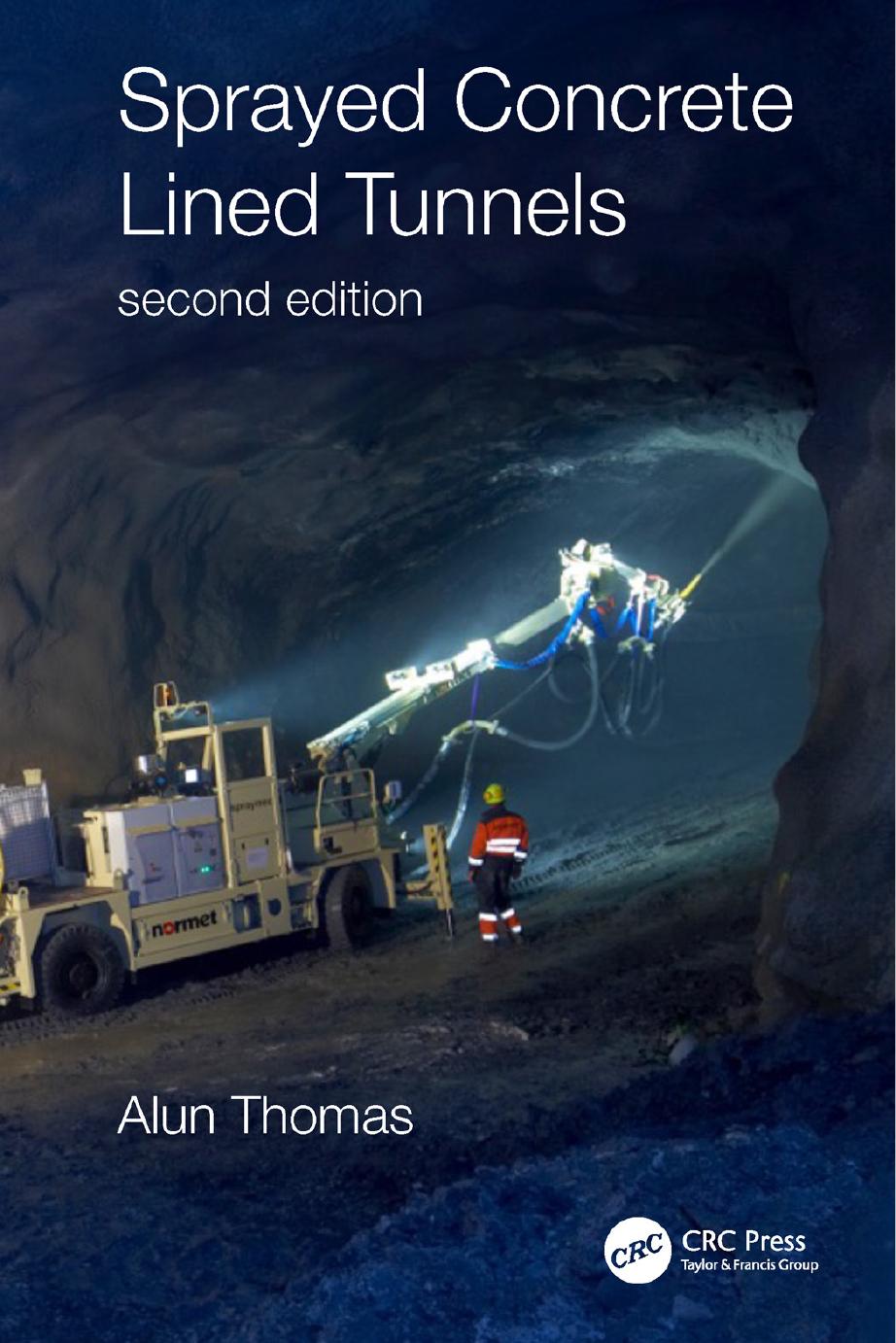Sprayed Concrete Lined Tunnels Second Edition Alun Thomas