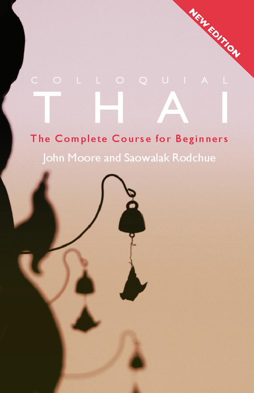 Colloquial Thai The Complete Course For Beginners 2nd Ed 2005 Tagged Pdf Second Edition John Moore