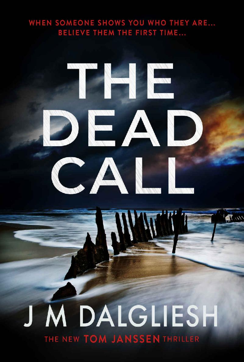 The Dead Call A Chilling British Detective Crime Thriller The Hidden Norfolk Murder Mystery Series Book 6 J M Dalgliesh
