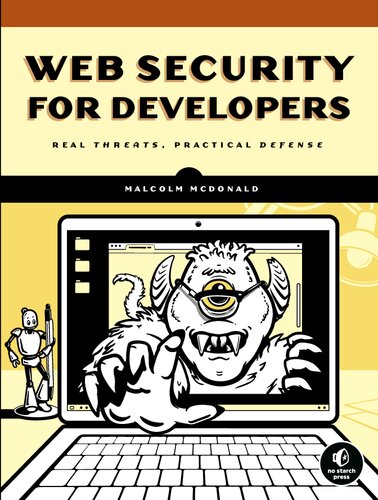 Web Security For Developers Real Threats Practical Defense 1st Edition Malcolm Mcdonald