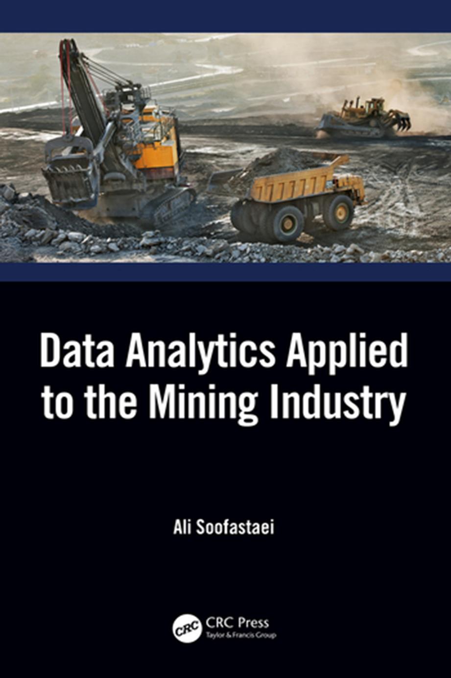 Data Analytics Applied To The Mining Industry Ali Soofastaei