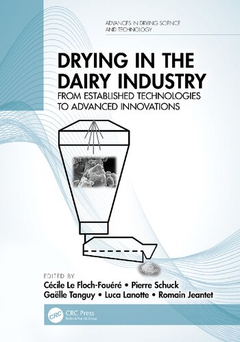 Drying In The Dairy Industry From Established Technologies To Advanced Innovations Ccile Le Flochfour Pierre Schuck Galle Tanguy Luca Lanotte Romain Jeantet Ccile Le Flochfour Pierre Schuck Galle Tanguy Luca Lanotte Romain Jeantet