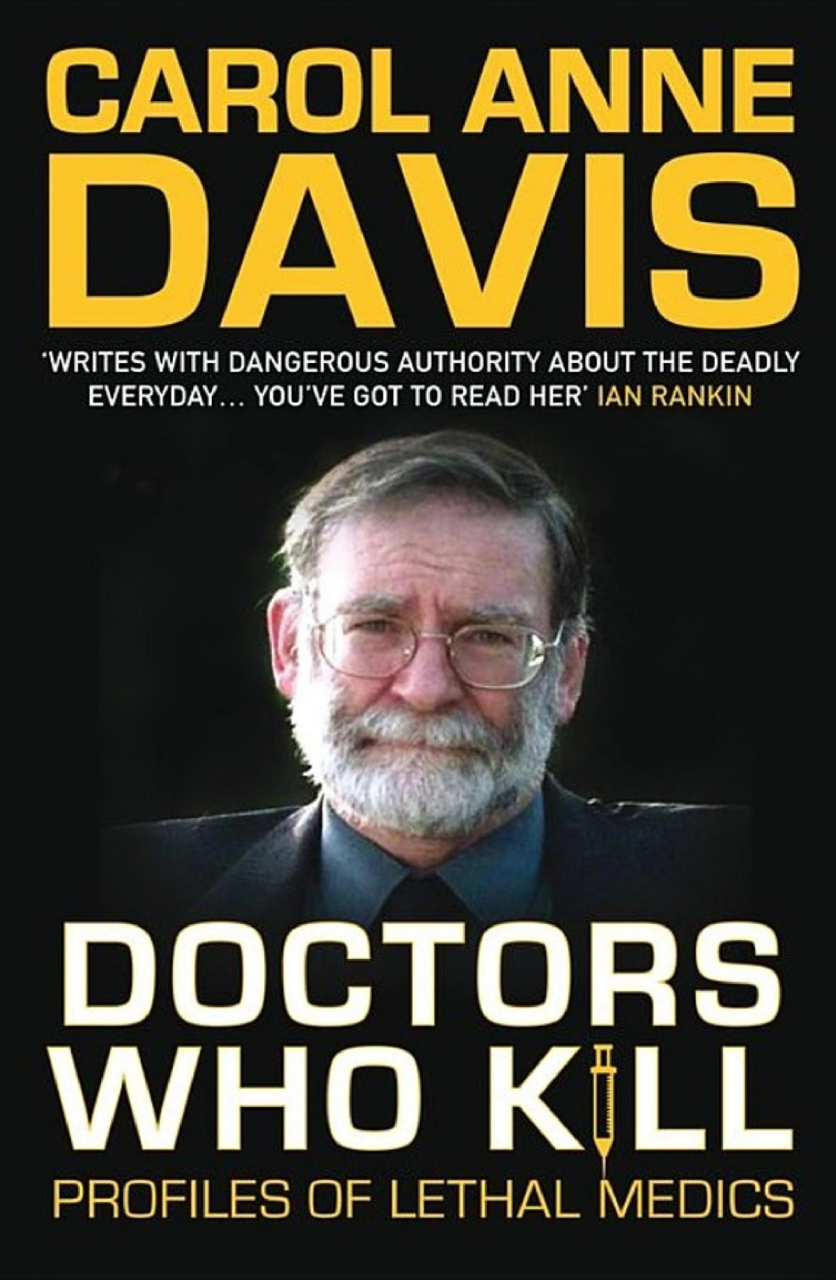 Doctors Who Kill Profiles Of Lethal Medics Carol Anne Davis